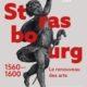 Visite guidée "Strasbourg 1560-1600. Le renouveau des arts"