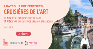 Deux croisières inédites en partenariat avec Batorama: Les Croisières de l'art